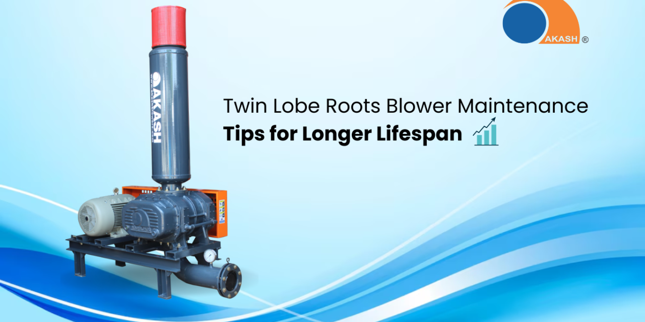 Twin Lobe Roots Blower Maintenance Tips for Longer Lifespan