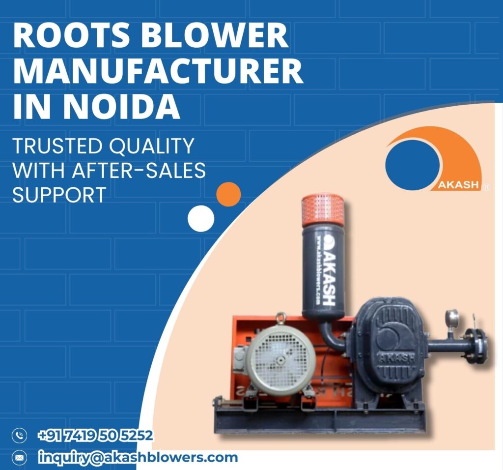 Roots Blower Manufacturer in Noida
