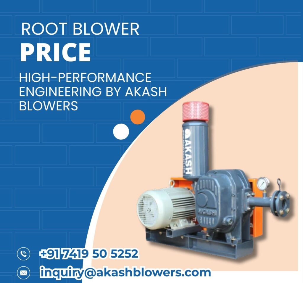 Root Blower Price | Trusted Industrial Air Solutions - Akash Blowers
