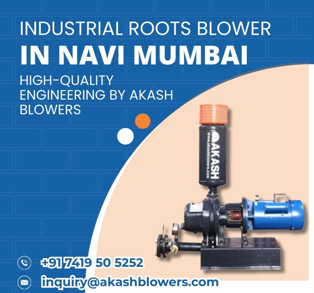 Industrial Roots Blower in Navi Mumbai