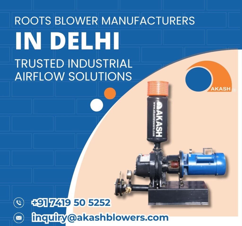 Roots Blower Manufacturers In Delhi
